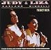 Judy Garland and Liza Minnelli: Together