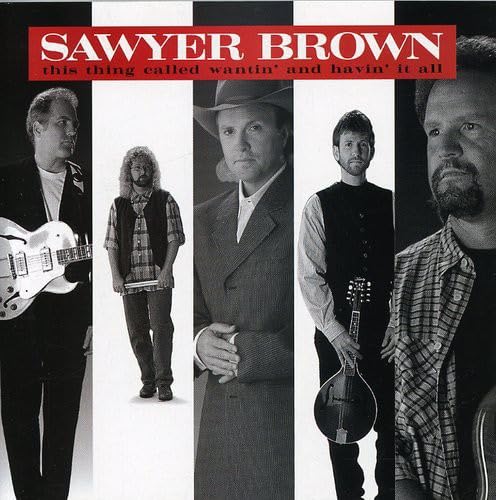 Sawyer Brown - This Thing Called Wantin