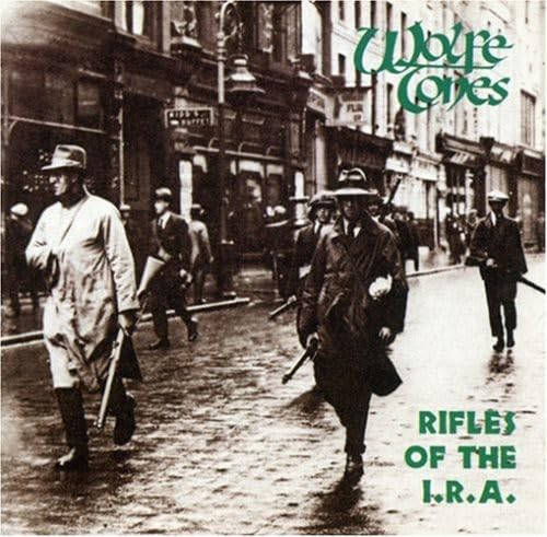 The Wolfe Tones - Rifles of the I. R. A. - Zortam Music