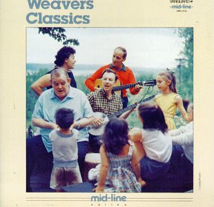 The Weavers Classics