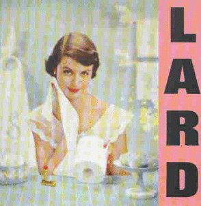 Lard - Pure Chewing Satisfaction - Zortam Music