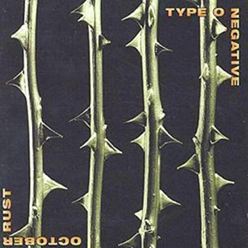 TYPE O NEGATIVE - October Rust - Zortam Music