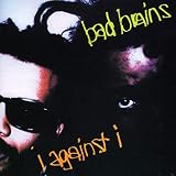 Bad BrainsI Against I