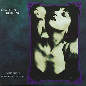 Lydia Lunch - Shotgun Wedding - Zortam Music