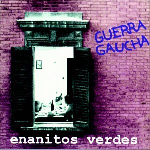 Enanitos Verdes - Guerra Gaucha - Zortam Music