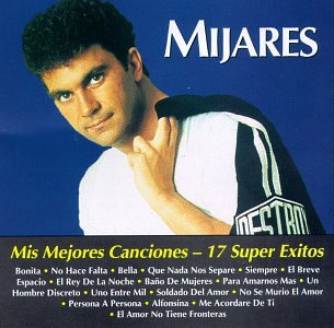 Mijares - Mis Mejores Canciones - Zortam Music