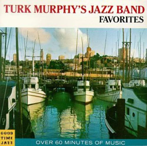 Turk Murphy's Jazz Band Favorites