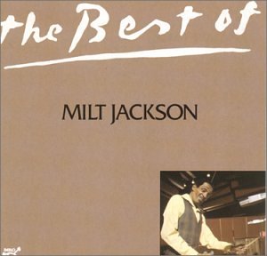 The Best of Milt Jackson