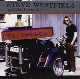Steve Westfield and the BurnoutsBrainwreck