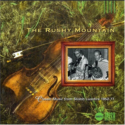 Rushy Mountain: Classic Sliabh Luachra Music