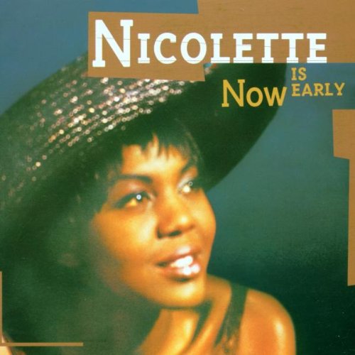 Nicolette - Now is early - Zortam Music