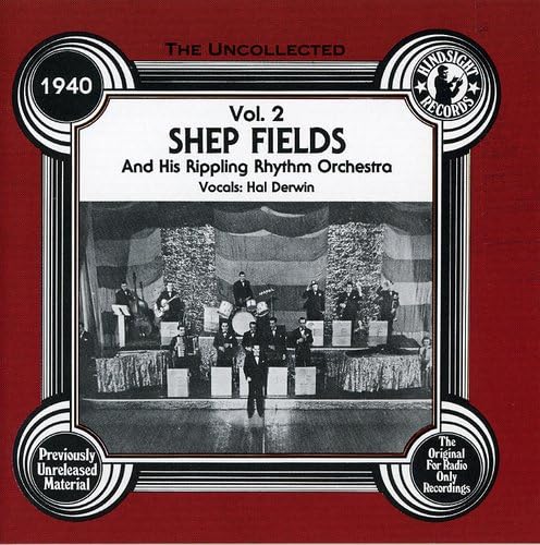 The Uncollected Shep Fields and His Rippling Rhythm Orchestra, Vol. 2