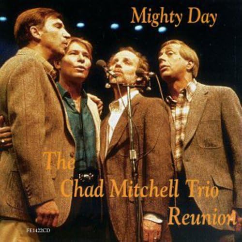 Mighty Day: The Chad Mitchell Trio Reunion