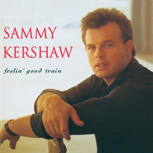 SAMMY KERSHAW - Feelin