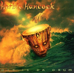 Dis Is Da Drum by Herbie Hancock album cover