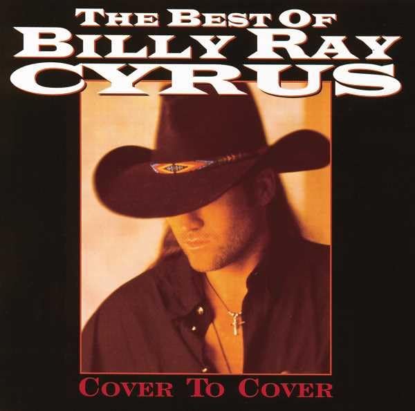BILLY RAY CYRUS - Cove to Cover (Best of) - Zortam Music