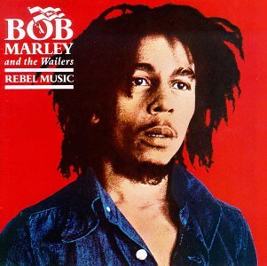 Bob Marley and The Wailers - Rebel Music (Remastered) - Zortam Music
