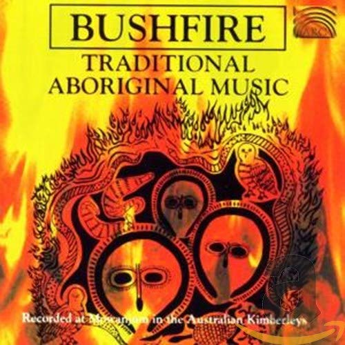 Bushfire: Traditional Aboriginal Music