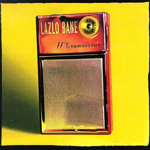 Lazlo Bane - 11 Transistor - Zortam Music