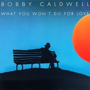 Bobby Caldwell - What You Won