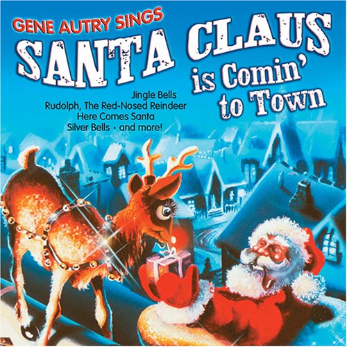 Gene Autry Sings Santa Claus Is Comin' To Town by Gene Autry album cover