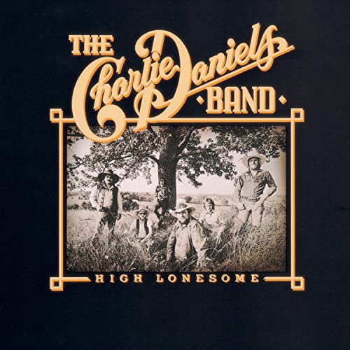 Charlie Daniels Band - High Lonesome Lyrics - Zortam Music