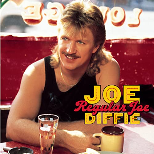 JOE DIFFIE - You Made Me What I Am Lyrics - Zortam Music