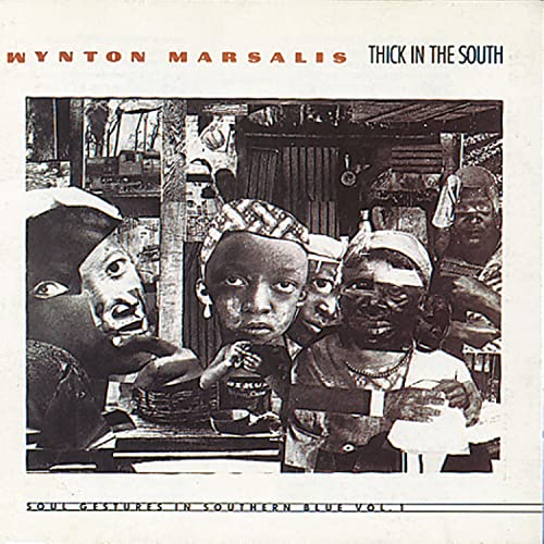 Wynton Marsalis - Thick In The South - Zortam Music