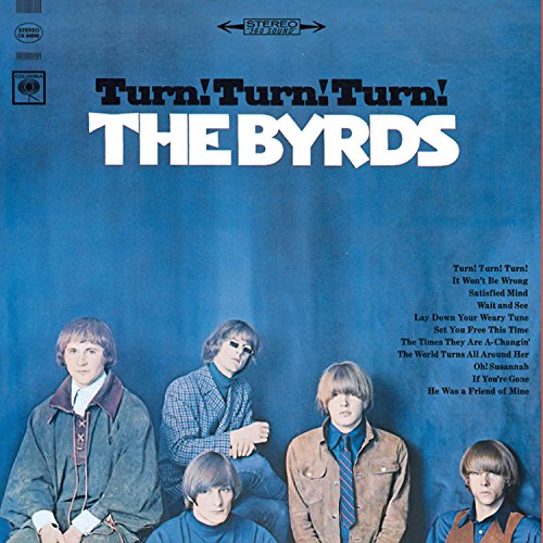 The Byrds - Turn! Turn! Turn! (To Everything There Is A Season) - Zortam Music