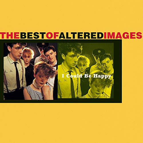 Altered Images - I Could Be Happy: The Best of Altered Images [US-Import] - Zortam Music