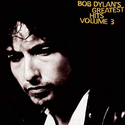"Bob Dylan - Greatest Hits, Vol. 3 [US]" by Bob Dylan album cover