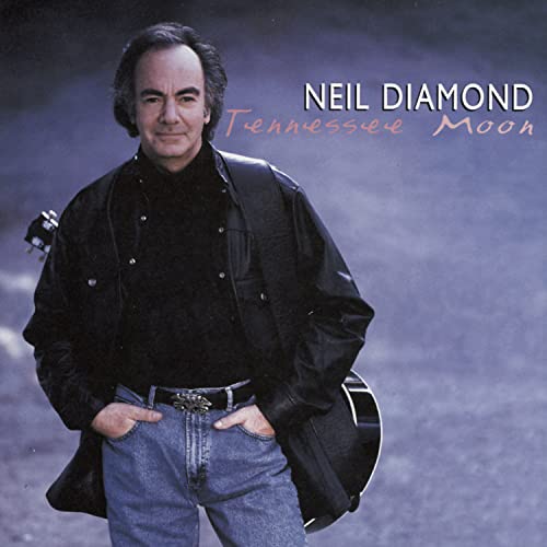Neil Diamond - Tennessee Moon - Zortam Music