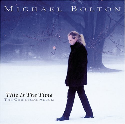 Michael Bolton - This is the time The Christmas Album - Zortam Music