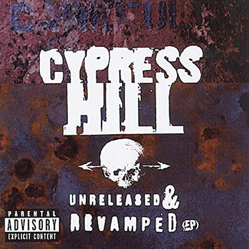 Cypress Hill - Unreleased & Revamped (EP) - Zortam Music