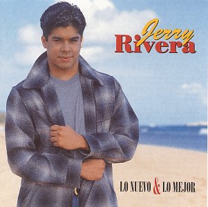 Jerry Rivera - Lo nuevo & Lo mejor - Zortam Music