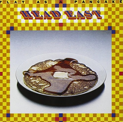 HEAD EAST - Flat As A Pancake - Zortam Music