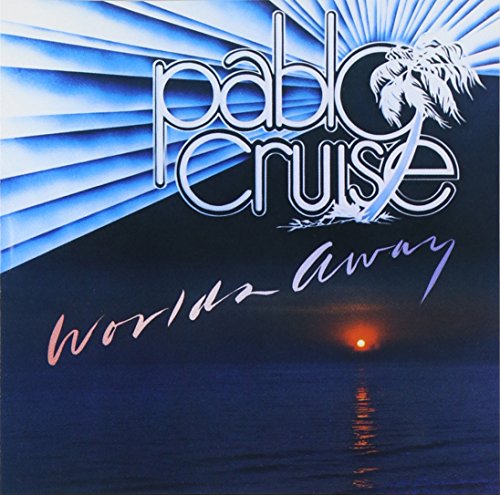 Pablo Cruise - Worlds Away - Zortam Music