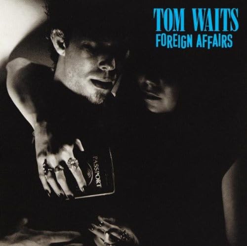 Tom Waits - Foreign Affairs (1977) - Zortam Music