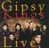 The Gipsy Kings - Live!