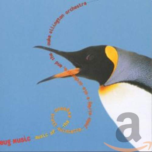 Bug Music: Music Of The Raymond Scott Quintette, John Kirby & His Orchestra, And The Duke Ellington Orchestra