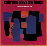 John ColtraneColtrane Plays the Blues