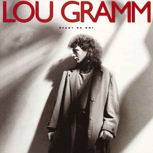 LOU GRAMM - Ready Or Not Lyrics - Zortam Music