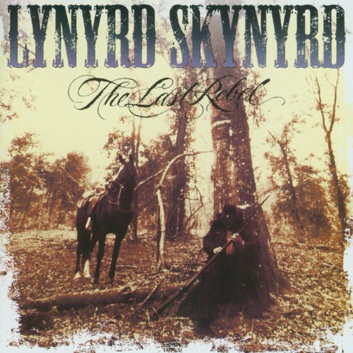 Lynyrd Skynyrd - The Last Rebel - Zortam Music