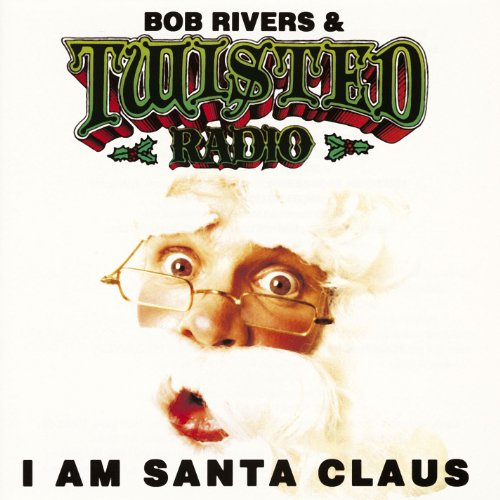 BOB RIVERS - I Am Santa - Zortam Music