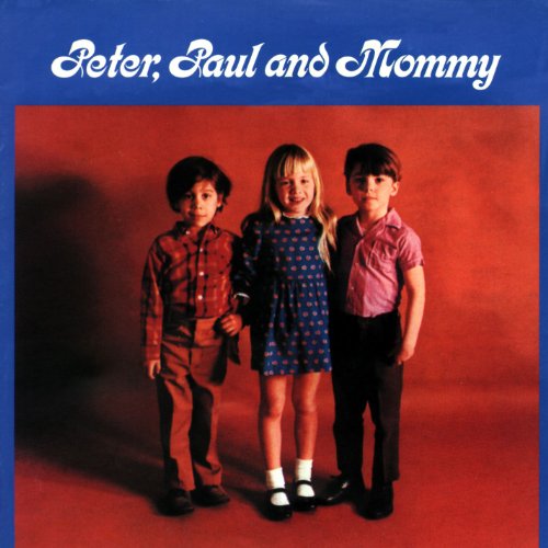 Peter Paul & Mary - Peter Paul & Mommy - Zortam Music