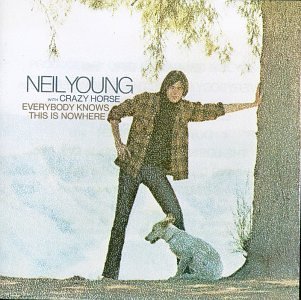 Neil Young - Everybody Knows This Is Nowhere (With Crazy Horse) - Zortam Music