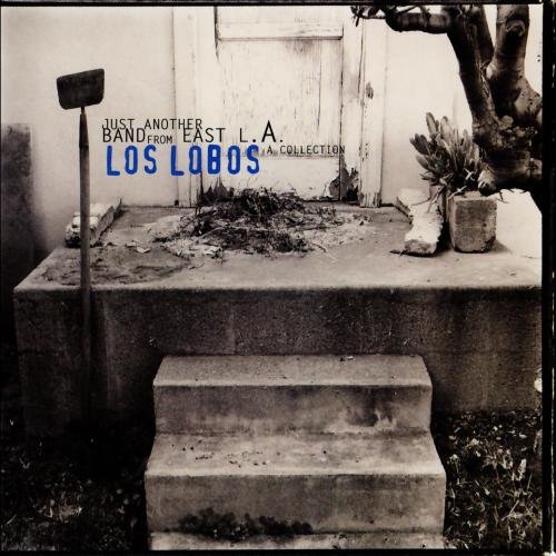 LOS LOBOS - Just Another Band From East L.A. Cd1 - Zortam Music