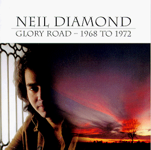 Neil Diamond - Glory Road: 1968 to 1972 (1 of 2) - Zortam Music