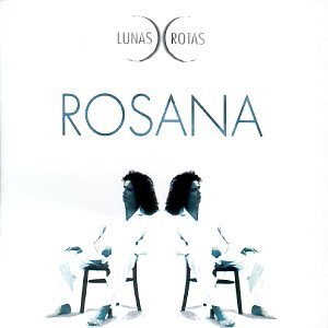 Rosana - Lunas Rotas De Casa A Las Ventas - Zortam Music