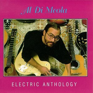 Al Di Meola - Electric Anthology - Zortam Music